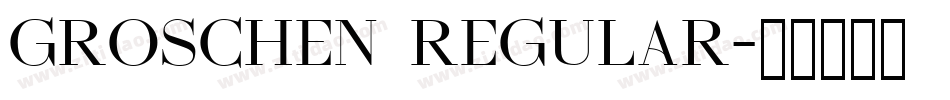 Groschen Regular字体转换